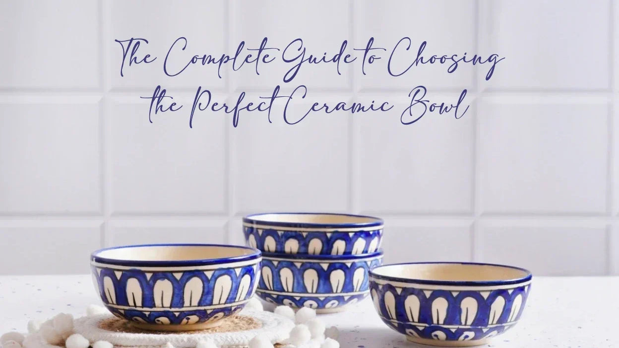 The Complete Guide to Choosing the Perfect Ceramic Bowl