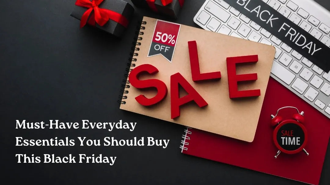 Must-Have Everyday Essentials You Should Buy This Black Friday