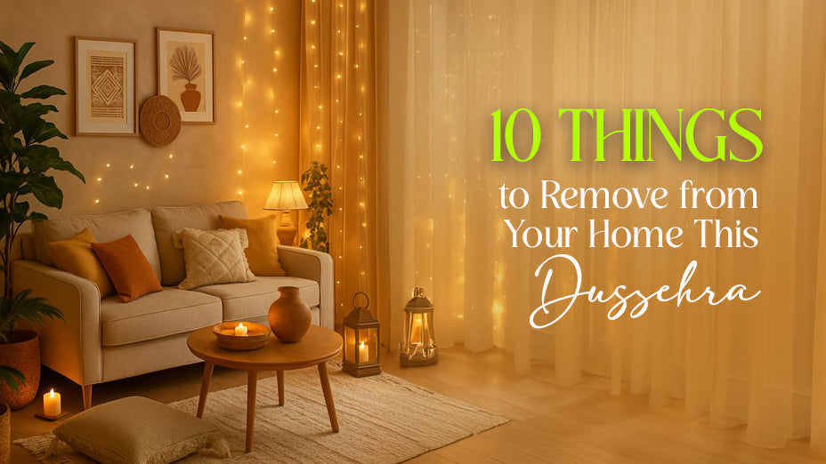 Dussehra Special: Clear Out These 10 Negative Items from Your Home