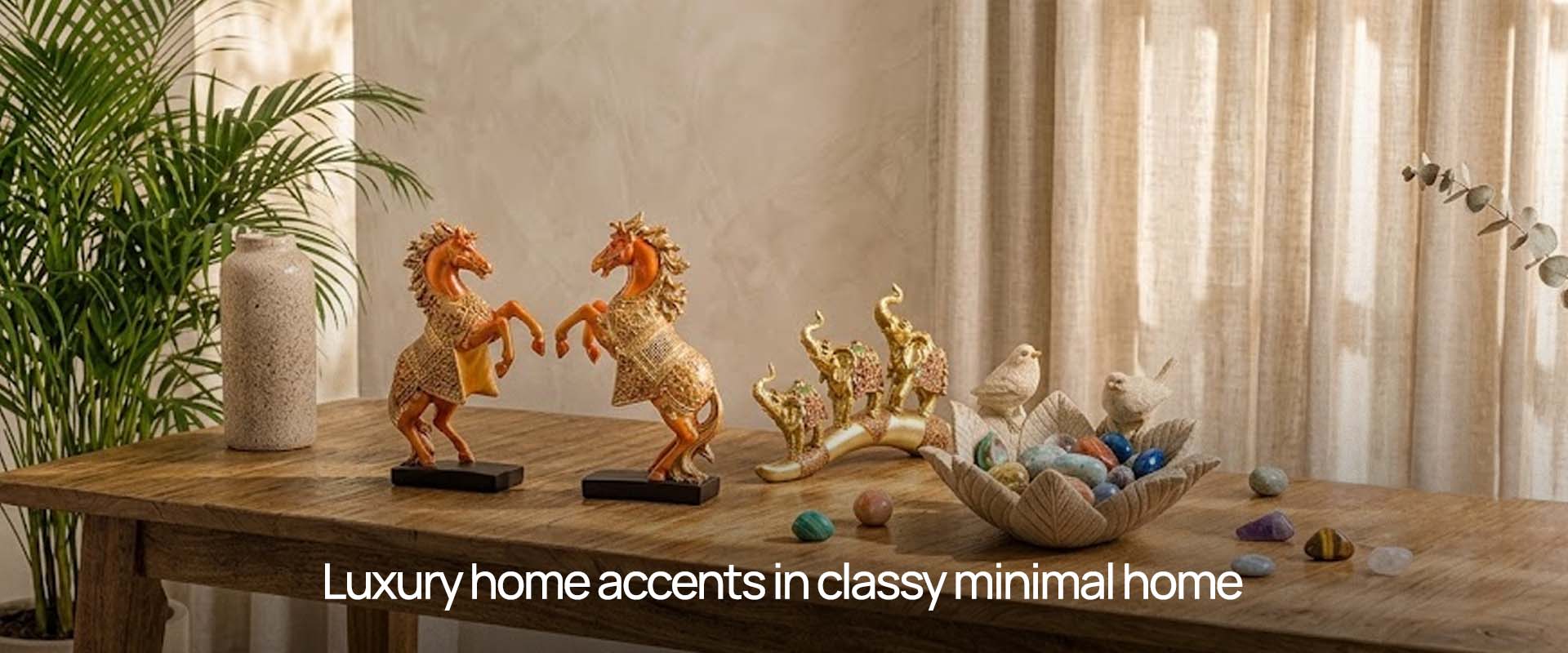 Luxury Home Accents
