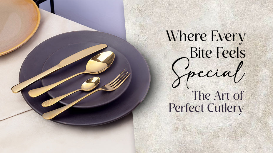 Cutlery That Completes the Meal: Why Design Matters